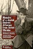 Memoirs of a Jewish District Attorney from Soviet Ukraine (Immigrant Worlds & Texts)