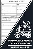 Motorcycle Repair Order Form Book: Motorcycle Repair Work Order Forms | Motorcycle Repair Shop Order Sheets | 50 Forms