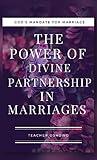 The Power of Divine Partnership in Marriages