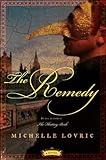 The Remedy: A Novel