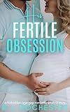 His Fertile Obsession: A Forbidden Age Gap Romantic Erotica Story (Forbidden Babymaking Book 7)