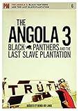 The Angola 3: Black Panthers and the Last Slave Plantation