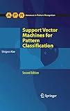 Support Vector Machines for Pattern Classification (Advances in Computer Vision and Pattern Recognition)
