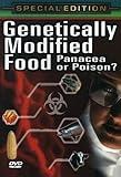 Genetically Modified Food - Panacea or Poison