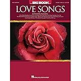 The Big Book of Love Songs | Piano, Vocal and Guitar Sheet Music Collection | Romantic Favorites Songbook for Singers and Musicians | Softcover Edition | Music Teacher Resource