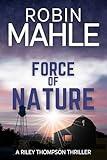 Force of Nature (A Riley Thompson Psychic Crime Thriller Book 1)