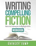 Writing Compelling Fiction Workbook