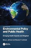 Environmental Policy and Public Health: Emerging Health Hazards and Mitigation, Volume 2