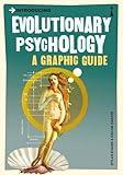 Introducing Evolutionary Psychology: A Graphic Guide (Graphic Guides)