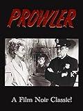 The Prowler - A Film-Noir Thriller!