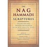 The Nag Hammadi Scriptures: The Revised and Updated Translation of Sacred Gnostic Texts Complete in One Volume