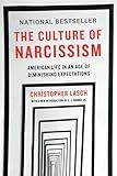 The Culture of Narcissism: American Life in An Age of Diminishing Expectations
