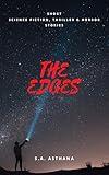 The Edges: Short Science Fiction, Thriller and Horror Stories