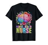 Mental Health Nurse Nursing Psychiatry Psychiatric Nurse T-Shirt