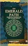 The Emerald Path Junior: Hermetic Wisdom for the Junior Magus