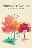 Minimalist Nature Coloring Book: 50 Simple Landscape Designs for Adult Coloring Stress Relief & Relaxation (Minimalist Pocket Coloring Book Series)