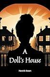 A Doll's House: The Original 1879 Play translated to English; Annotated with Historical Context