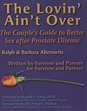 The Lovin' Ain't over: The Couple's Guide to Better Sex After Prostate Disease
