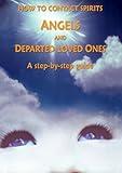 How To Contact Angels and Departed Love Ones A Step By Step Guided reiki-psychic-tarot