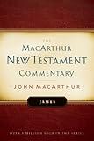 James MacArthur New Testament Commentary (MacArthur New Testament Commentary Series Book 28)