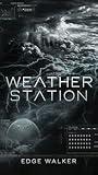 WEATHER STATION: Where Nature Meets Defense. (Book 7. FRONTIER DEFENSE SERIES)