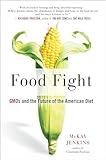 Food Fight: GMOs and the Future of the American Diet