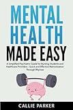 Mental Health Made Easy: A Simplified Psychiatric Guide for Nursing Students and Healthcare Providers - Quick and Effective Memorization Through Rhymes (Meds Made Easy)