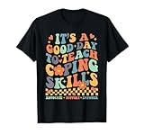 It's A Good Day To Teach Coping Skills Social Worker T-Shirt