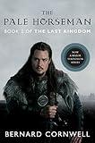 The Pale Horseman: A Novel (The Last Kingdom Book 2)