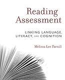 Reading Assessment: Linking Language, Literacy, and Cognition