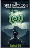 The Serpent's Coil.: An Occult Crimes Investigation