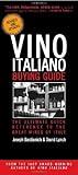 Vino Italiano Buying Guide - Revised and Updated: The Ultimate Quick Reference to the Great Wines of Italy