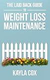 The Laid Back Guide to Weight Loss Maintenance