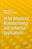 AI for Advanced Manufacturing and Industrial Applications