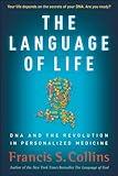 The Language of Life: DNA and the Revolution in Personalized Medicine