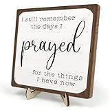 I Still Remember the Days I Prayed Wooden Sign, Christian Sign Home Decor Wooden Plaque for Rustic Home Farmhouse Office Living Room Desk Shelf Decor (White&Brown, 5.9x5.9inches)
