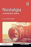 Nostalgia: A Psychological Resource (Essays in Social Psychology)