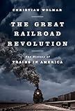 The Great Railroad Revolution