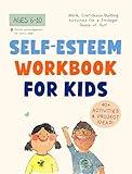 Self-Esteem Workbook for Kids: Understanding Feelings, Self-Compassion and Coping Skills