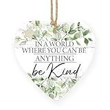 Inspirational Gifts for Women,Kindness Wooden Heart Hanging Ornament,Inspirational Hanging Ornament for Christmas Tree, Motivational Gifts,in A World Where You Can Be Anything Be Kind 685