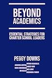 Beyond Academics: Essential Strategies for Charter School Leaders (Essentials for School Leaders)