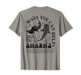 Ways You Can Help Save The Sharks (Print On Back) T-Shirt