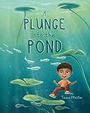 A Plunge into the Pond: The Adventurous Readers Series