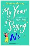 My Year of Saying No: A laugh-out-loud, feel-good romantic comedy