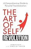 The Art of Self-Revolution: A Comprehensive Guide to Personal Transformation