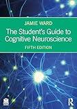 The Student's Guide to Cognitive Neuroscience