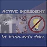 Be Smart Don't Think