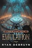 Emulation: A Post-Apocalyptic LitRPG (Ether Collapse Book 5)