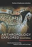 Anthropology Explored: The Best of Smithsonian AnthroNotes, Second Edition