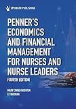 Penner’s Economics and Financial Management for Nurses and Nurse Leaders